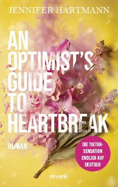 An Optimist's Guide to Heartbreak / Heartsong Duet Bd.1 (eBook, ePUB) - Hartmann, Jennifer