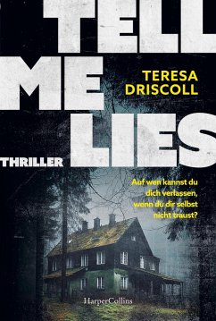 Tell Me Lies (eBook, ePUB) - Driscoll, Teresa