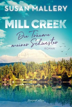 Mill Creek - Die Träume meiner Schwester (eBook, ePUB) - Mallery, Susan