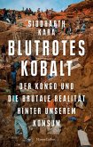 Blutrotes Kobalt. Der Kongo und die brutale Realität hinter unserem Konsum (eBook, ePUB)
