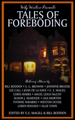 Wily Writers Presents Tales of Foreboding (eBook, ePUB) - Magill, E. S.