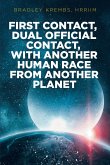 First Contact, Dual Official Contact, with Another Human Race from Another Planet (eBook, ePUB)