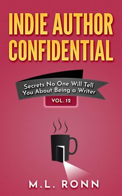 Indie Author Confidential 12 (eBook, ePUB) - Ronn, M. L.