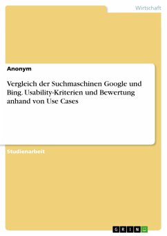 Vergleich der Suchmaschinen Google und Bing. Usability-Kriterien und Bewertung anhand von Use Cases (eBook, PDF)