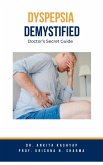 Dyspepsia Demystified: Doctor's Secret Guide (eBook, ePUB)