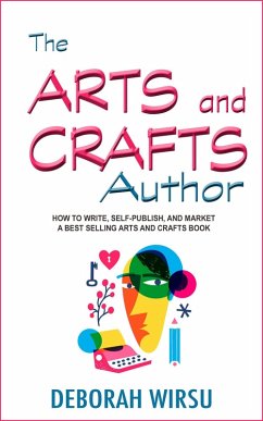 The Arts And Crafts Author (eBook, ePUB) - Wirsu, Deborah