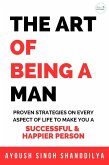 The Art Of Being A Man (eBook, ePUB) The Art Of Being A Man (eBook, ePUB)