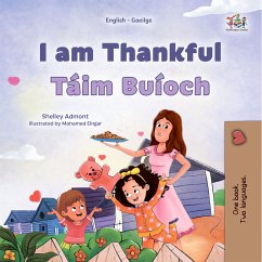 I am Thankful Táim Buíoch (eBook, ePUB) - Admont, Shelley; KidKiddos Books