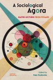 A Sociological Agora (eBook, ePUB) A Sociological Agora (eBook, ePUB)