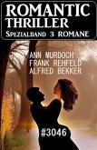 Romantic Thriller Spezialband 3046 - 3 Romane (eBook, ePUB)