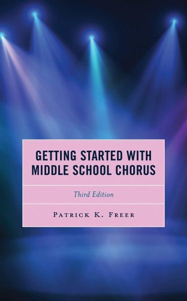 Getting Started with Middle School Chorus (eBook, ePUB) Getting Started with Middle School Chorus (eBook, ePUB)