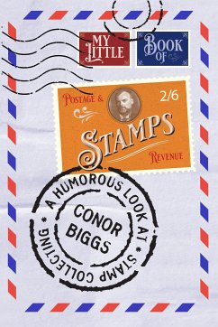 My Little Book Of Stamps (eBook, ePUB) - Biggs, Conor