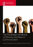 The Routledge Handbook of Ethnicity and Race in Communication (eBook, PDF)