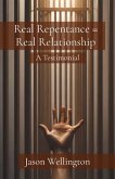 Real Repentance = Real Relationship (eBook, ePUB) Real Repentance = Real Relationship (eBook, ePUB)