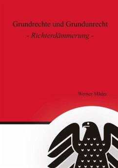Grundrechte und Grundunrecht - Mäder, Werner