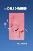The Deli Diaries (eBook, ePUB) The Deli Diaries (eBook, ePUB)