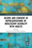 Desire and Consent in Representations of Adolescent Sexuality with Adults (eBook, ePUB)