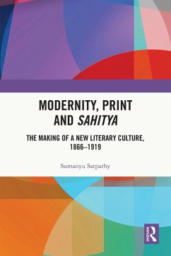 Modernity, Print and Sahitya (eBook, ePUB) - Satpathy, Sumanyu