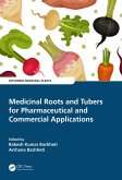 Medicinal Roots and Tubers for Pharmaceutical and Commercial Applications (eBook, PDF) Medicinal Roots and Tubers for Pharmaceutical and Commercial Applications (eBook, PDF)