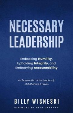 Cover Necessary Leadership: Embracing Humility, Upholding Integrity, Embodying Accountability (eBook, ePUB)