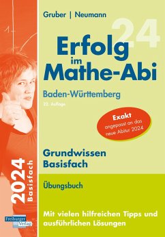 Erfolg im Mathe-Abi 2024 Grundwissen Basisfach Baden-Württemberg - Gruber, Helmut;Neumann, Robert