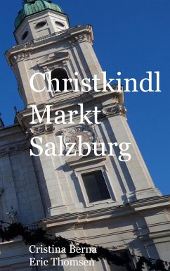 Christkindl Markt Salzburg - Berna, Cristina;Thomsen, Eric