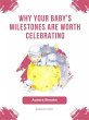Why Your Baby's Milestones Are Worth... - Bild 1