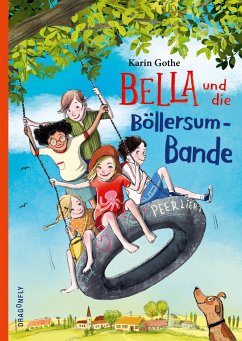 Bella und die Böllersum-Bande - Gothe, Karin