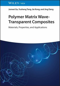 Polymer Matrix Wave-Transparent Composites - Gu, Junwei;Tang, Yusheng;Kong, Jie