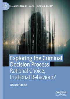 Exploring the Criminal Decision Process - Steele, Rachael