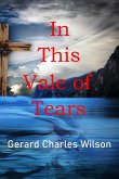 In This Vale of Tears (Sixties Series, #2) (eBook, ePUB)