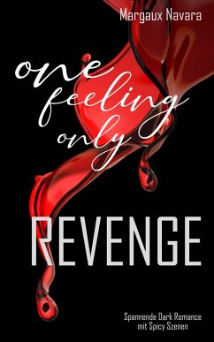 One Feeling Only: Revenge - Navara, Margaux