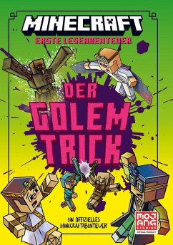 Der Golem-Trick / Minecraft Erste Leseabenteuer Bd.11 - Eliopulos, Nick;Mojang AB