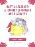 Baby Milestones- A Journey of Growth and Discovery (eBook, ePUB)