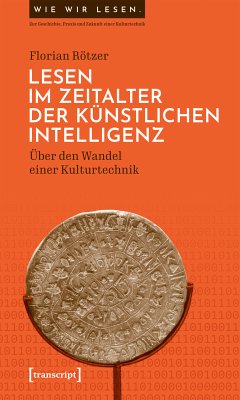 Lesen im Zeitalter der Künstlichen Intelligenz (eBook, PDF) - Rötzer, Florian