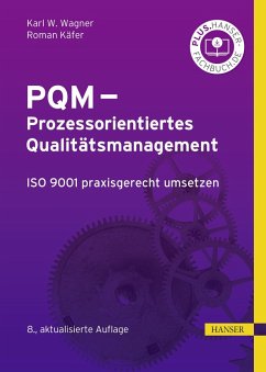 PQM - Prozessorientiertes Qualitätsmanagement (eBook, ePUB) - Wagner, Karl Werner; Käfer, Roman