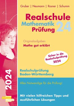 Realschule Mathematik-Prüfung 2024 Originalaufgaben Mathe gut erklärt Baden-Württemberg - Gruber, Helmut;Neumann, Robert;Rosner, Stefan