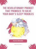 The Revolutionary Product That Promises to Solve Your Baby's Sleep Troubles (eBook, ePUB)