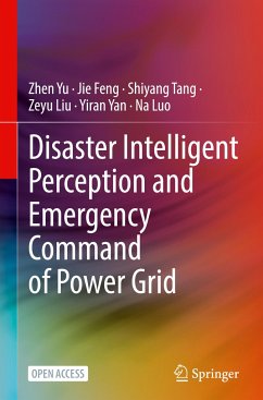 Disaster Intelligent Perception and Emergency Command of Power Grid - Yu, Zhen;Feng, Jie;Tang, Shiyang