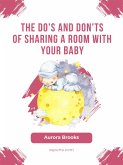 The Do's and Don'ts of Sharing a Room With Your Baby (eBook, ePUB)