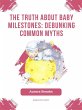 The Truth About Baby Milestones-... - Bild 1