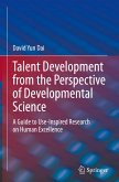 Talent Development from the Perspective of Developmental Science