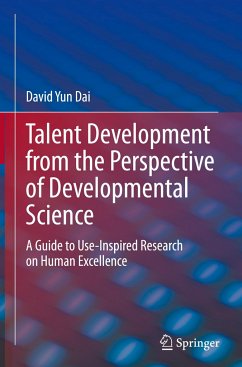 Talent Development from the Perspective of Developmental Science - Dai, David Yun