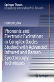 Phononic and Electronic Excitations in Complex Oxides Studied with Advanced Infrared and Raman Spectroscopy Techniques