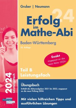 Erfolg im Mathe-Abi 2024 Leistungsfach Teil B Baden-Württemberg - Gruber, Helmut;Neumann, Robert