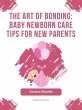 The Art of Bonding- Baby Newborn Care... - Bild 1