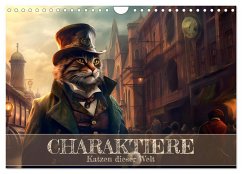 Charaktiere Katzen dieser Welt (Wandkalender 2024 DIN A4 quer), CALVENDO Monatskalender - Dittmann, Bettina
