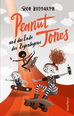 Peanut Jones und das Ende des Regenbogens / Peanut Jones Bd.3 - Biddulph, Rob