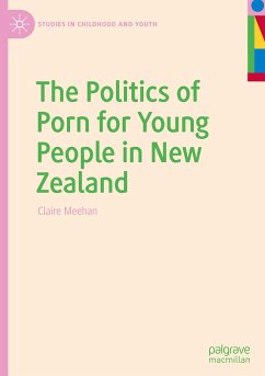 The Politics of Porn for Young People in New Zealand - Meehan, Claire