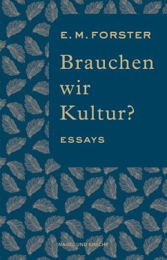 Brauchen wir Kultur? - Forster, E. M.